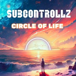 Download track Circle Of Life SubControllZ