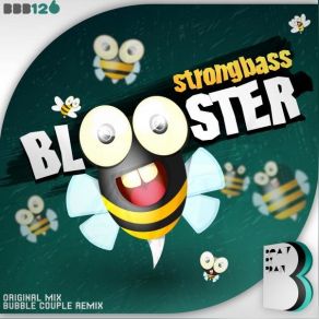 Download track Blooster (Bubble Couple Remix) Strongbass