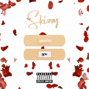 Download track Good To You (Extended Version) Skizzy ZA