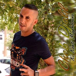 Download track Ki Konti Maghbouna Cheb Djalil