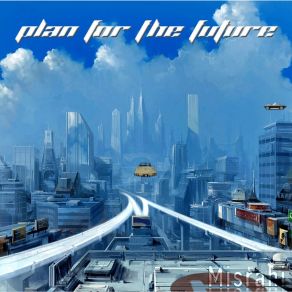 Download track Plan For The Future Misrahi