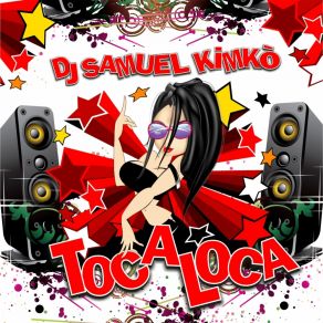 Download track Toca Loca (Extended Mix) Dj Samuel Kimko'