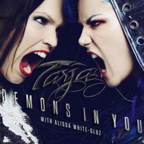 Download track Demons In You (Tarja Solo Version) Tarja Turunen, Alissa White-Gluz