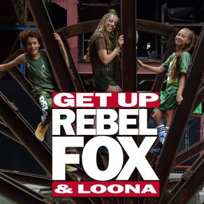 Download track Get Up (Extended Moon Mix) Rebelfox