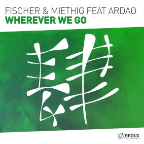 Download track Wherever We Go (Extended Mix) Miethig, Fisher, Ardao