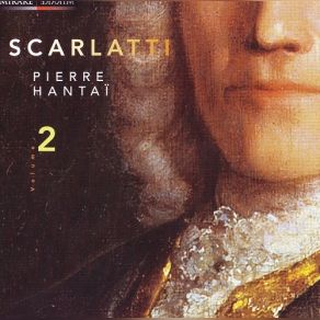 Download track Sonata En Mi Majeur K. 263 Scarlatti, Pierre Hantai