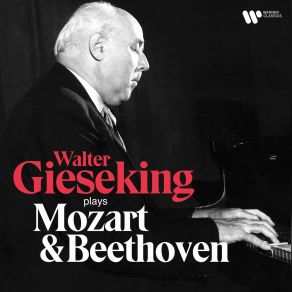 Download track Mozart: Quintet For Piano And Winds In E-Flat Major, K. 452: II. Larghetto Walter Gieseking