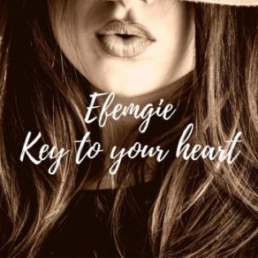 Download track Key To Your Heart (Original Mix) Efemgie