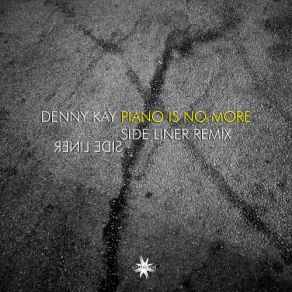 Download track Piano Is No More (Side Liner & Renil Edis Remix) - 01 Piano Is No More (Side Liner & Renil Edis Remix) Side Liner, Denny Kay