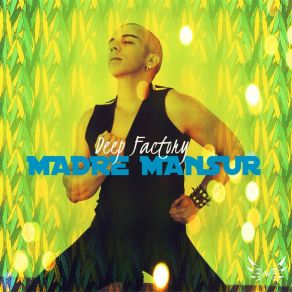 Download track Madre Mansur (Radio Edit) Deep Factory