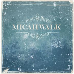 Download track You Oughta Know Me Micah Walk