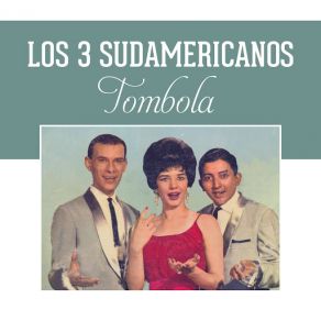 Download track Tombola Los 3 Sudamericanos