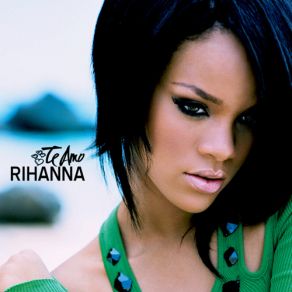 Download track Te Amo (Single Version) Rihanna