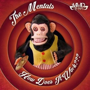 Download track How Does It Work? The Mentals