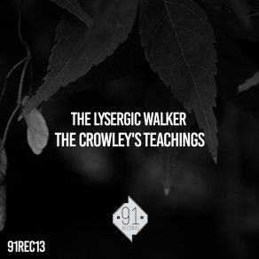 Download track The Crowley Way Part. 1 (Original Mix) The Lysergic Walker