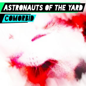 Download track Escape Velocity Astronauts Of The Yard