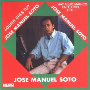 Download track Hay Algo Mágico En Tu Piel José Manuel Soto