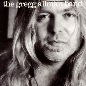 Download track Before The Bullets Fly Gregg Allman