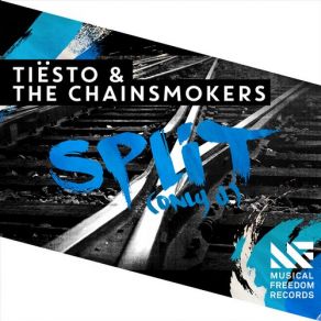 Download track Split (Only U) (Original Mix) DJ Tiësto, The Chainsmokers