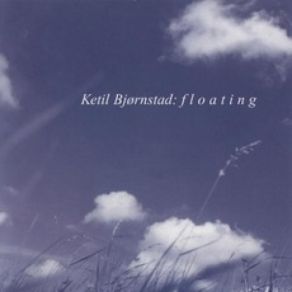 Download track Floating Ketil Bjørnstad