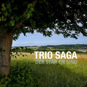 Download track Der Står En Lind I Min Faders Gård Trio Saga