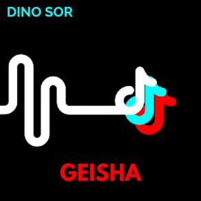 Download track Geisha (UTube Mix) Dino Sor