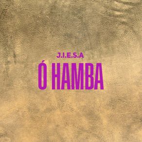 Download track Ó Hamba J. I. E. S. A