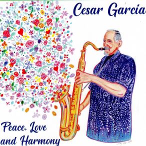 Download track Peace Love And Harmony César García