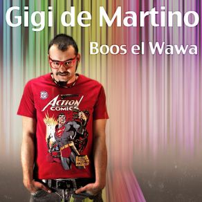 Download track Boos El Wawa (Xtended Mix) Gigi De Martino