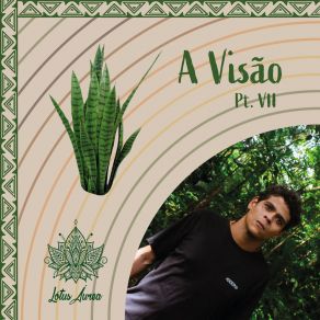 Download track A Visão, Pt. VII Lótus Áurea