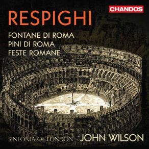 Download track Fontane Di Roma, P. 106: I. La Fontana Di Valle Giulia All'alba Sinfonia Of London, John Wilson