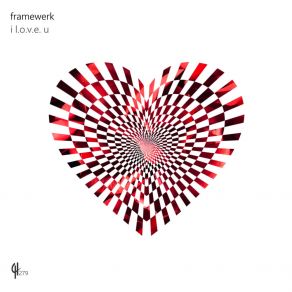 Download track I L. O. V. E. U Framewerk