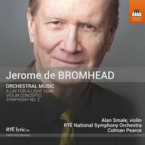 Download track Violin Concerto No. 1 III. Vigoroso Irish National Symphony Orchestra, Colman Pearce, Alan Smale