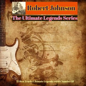 Download track Crossroads Robert Johnson