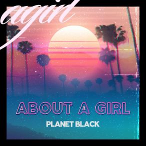 Download track ABOUT A GIRL Black Planet