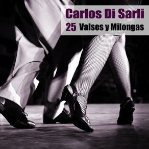 Download track Con Alma Y Vida (Milonga) Carlos Di SarliMilonga