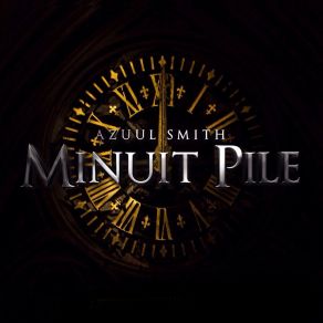 Download track Minuit Pile Azuul Smith