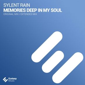 Download track Memories Deep In My Soul Sylent Rain