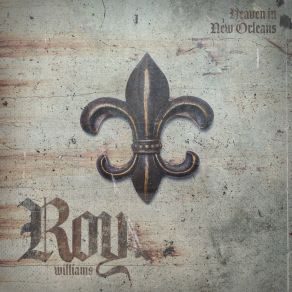 Download track Heaven In New Orleans Roy Williams