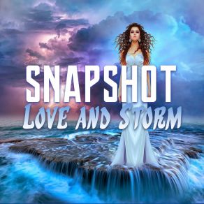 Download track Love And Storm Snapshot