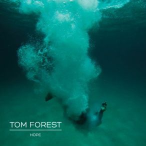 Download track Believer Tom Forest