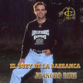 Download track El Buey De La Barranca Juancho Ruiz (El Charro)