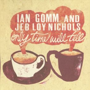 Download track Mister Moon Jeb Loy Nichols, Ian Gomm