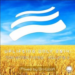 Download track Uplifting Only 2014 Top-Voted Tunes - Vol. 2 (Continuous DJ Mix, Pt. 1) Ori Uplift
