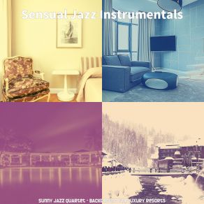 Download track Quartet Jazz Soundtrack For Luxury Resorts Sensual Jazz Instrumentals