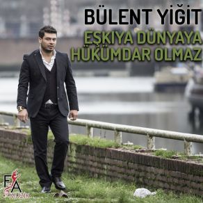 Download track Eşkiya Dünya Ya Hükümdar Olmaz Bülent Yiğit