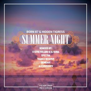 Download track Summer Night (Trance Reserve Remix) Hidden Tigress, Born 87