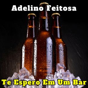 Download track Te Espero Em Um Bar Adelino Feitosa