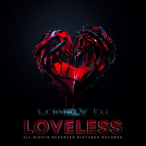 Download track Loveless (Extended Mix) Lonely Dj