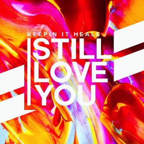 Download track Still Love You (Club Mix) Keepin It Heale